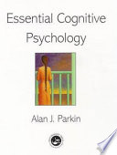 Essential cognitive psychology / Alan J. Parkin.