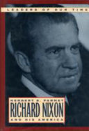 Richard Nixon and his America / Herbert S. Parmet.