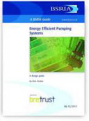 Energy efficient pumping systems : a design guide / by Chris Parsloe.