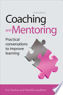 Coaching and mentoring practical conversations to improve learning / Eric Parsloe, Melville Leedham.