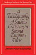 A bibliography of Salon criticism in Second Empire Paris / Christopher Parsons and Martha Ward.