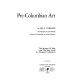 Pre-Columbian art / by Lee A. Parsons ; photography by Jack Savage ; charts and drawings by Ryntha Johnson.