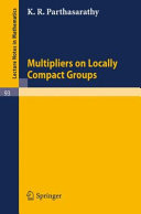 Multipliers on locally compact groups K.R. Parthasarathy.