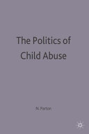 The politics of child abuse / by Nigel Parton.