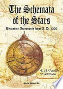 The schemata of the stars : Byzantine astronomy from A.D. 1300 / E.A. Paschos, P. Sotiroudis.