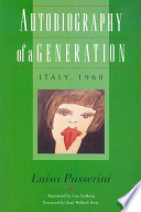Autobiography of a generation : Italy, 1968 / Luisa Passerini ; translated by Lisa Erdberg ; foreword by Joan Wallach Scott.