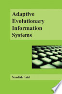 Adaptive evolutionary information systems Nandish V. Patel.