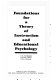Foundations for a theory of instruction and educational psychology / (by) C.H. Patterson.
