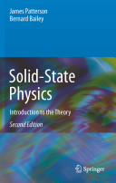 Solid-state physics : introduction to the theory / James D. Patterson and Bernard Bailey.