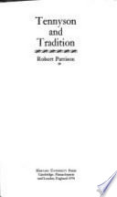 Tennyson and tradition / (by) Robert Pattison.