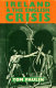 Ireland & the English crisis / Tom Paulin.