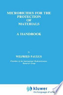 Microbicides for the protection of materials : a handbook / by Wilfried Paulus.