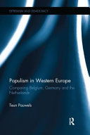 Populism in Western Europe : comparing Belgium, Germany and the Netherlands / Teun Pauwels.