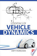 Essentials of vehicle dynamics Joop Pauwelussen.