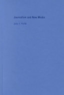 Journalism and new media / John V. Pavlik.