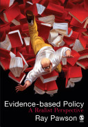Evidence-based policy : a realist perspective / Ray Pawson.