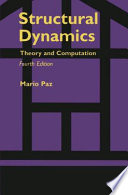 Structural dynamics : theory and computation / Mario Paz.