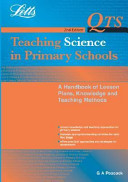 Teaching science in primary schools : a handbook of lesson plans, knowledge and teaching methods / Graham Peacock.