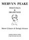 Mervyn Peake, writings & drawings / (edited by) Maeve Gilmore & Shelagh Johnson.