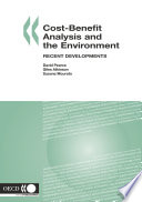 Cost-benefit analysis and the environment recent developments / David Pearce, Giles Atkinson and Susana Mourato.