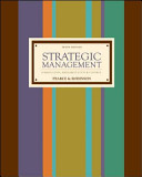 Strategic management : formulation, implementation, and control / John A. Pearce II, Richard B. Robinson, Jr.