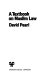 A textbook on Muslim law / (by) David Pearl.