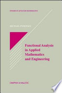 Functional analysis in applied mathematics and engineering / Michael Pedersen.