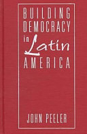 Building democracy in Latin America / John Peeler.