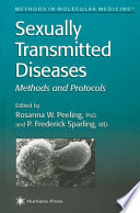 Sexually Transmitted Diseases Methods and Protocols / edited by Rosanna W. Peeling, P. Frederick Sparling.