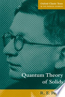 Quantum theory of solids / by R.E. Peierls.
