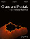 Chaos and fractals : new frontiers of science / Heinz-Otto Peitgen, Hartmut Jürgens, Dietmar Saupe.