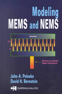 Modeling MEMS and NEMS / John A. Pelesko and David H. Bernstein.