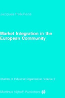 Market integration in the European Community / by Jacques Pelkmans.