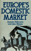 Europe's domestic market / Jacques Pelkmans and L. Alan Winters with Helen Wallace.
