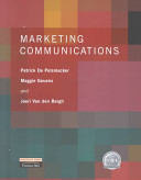 Marketing communications : cornerstones, instruments and applications / Patrick De Pelsmacker, Maggie Geuens and Joeri Van den Bergh.