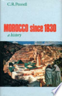 Morocco since 1830 : a history / C.R. Pennell.