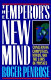 The emperor's new mind : concerning computers, minds, and the laws of physics / Roger Penrose ; foreword by Martin Gardner.