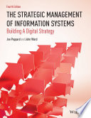 The strategic management of information systems : building a digital strategy / Joe Peppard and John Ward.