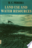 Land use and water resources in temperate and tropical climates / (by) H.C. Pereira.
