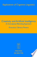 Creativity and artificial intelligence : a conceptual blending approach / by Francisco Câmara Pereira.