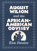 August Wilson and the African-American odyssey / Kim Pereira.
