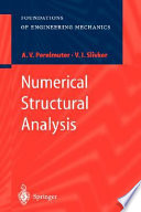 Numerical structural analysis : models, methods and pitfalls / Anatoly V. Perelmuter, Vladimir I. Slivker.