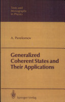 Generalized coherent states and their applications / A. Perelomov.
