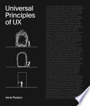 Universal principles of UX 100 timeless strategies to create positive interactions between people and technology / Irene Pereyra.