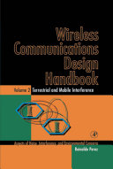 Wireless communications design handbook : aspects of noise, interference and environmental concerns / Reinaldo Perez