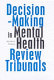 Decision-making in Mental Health Review Tribunals / Elizabeth Perkins.