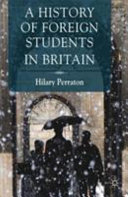 A history of foreign students in Britain / Hilary Perraton.
