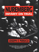 Nuremberg : infamy on trial / Joseph E. Persico.