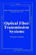 Optical fiber transmission systems / Stewart D. Personick.