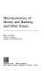 Microeconomics of money and banking and other essays / Boris P. Pesek.